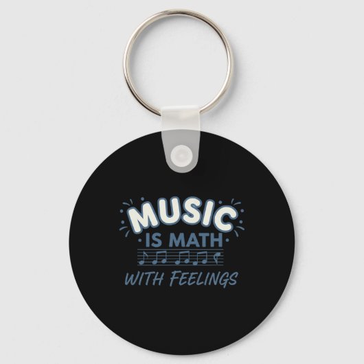 気持ちで奏でる音楽は数学 Music Teacher Quote キーホルダー (正面)
