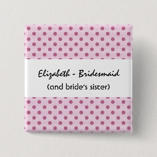 気持ちのピンクの点が付いているおもしろいな新婦付添人ボタン 缶バッジ (正面)