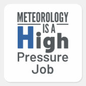 気象学は高圧的な仕事の気象学者である スクエアシール (正面)