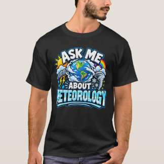 気象学者に気象学について聞いてみて Tシャツ