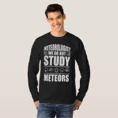 気象学者は我々は勉強気象気象学ではない Tシャツ (正面フル)