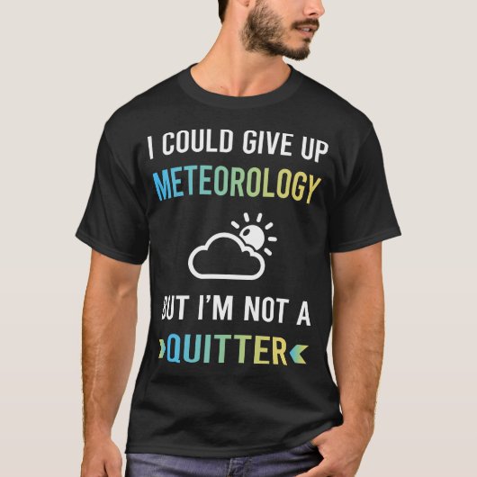 気象学者クイッターではない Tシャツ (正面)