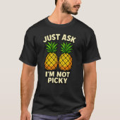 気軽に聞いてください 選り好みしません Tシャツ (正面)