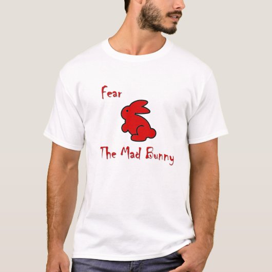 気違いのバニーを恐れて下さい Tシャツ (正面)