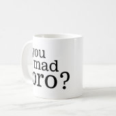 気違いのbroか。 私は気違いのbroではないです コーヒーマグカップ (正面左)