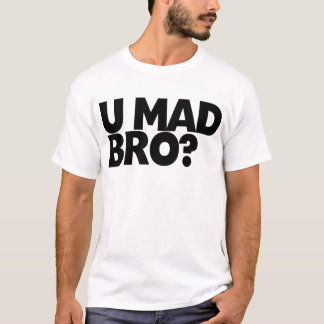 気違いのbroか。 私は気違いbro.ではないです tシャツ