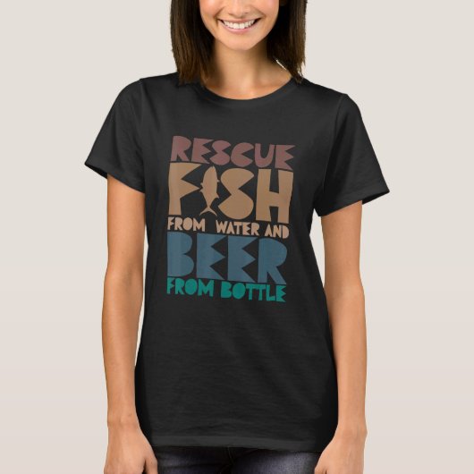 水から魚を、ビールからボトルFisを救う Tシャツ (正面)