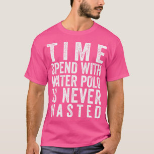 水のポロと過ごす時間は決して無駄ではないおもしろい Tシャツ