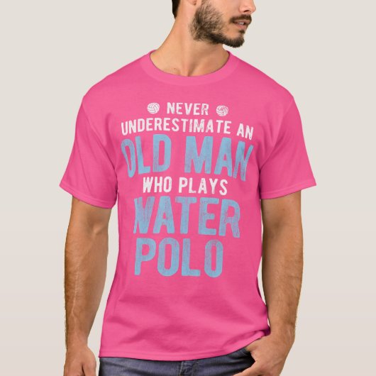 水のポロを過小評価し遊ない老人 Tシャツ (正面)