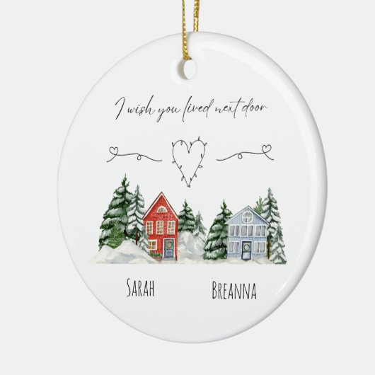 水の色あなたが隣のドアの記念に住んでいることを望む セラミックオーナメント (左)