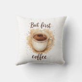 水の色コーヒーカップアートプリント – しかし、最初のコーヒー クッション (裏面)