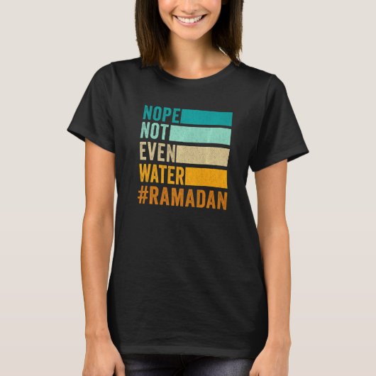 水もダメ ラマダーン 断食 ムスリム Tシャツ (正面)
