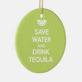 水を救い、テキーラを飲んで下さい セラミックオーナメント (右)