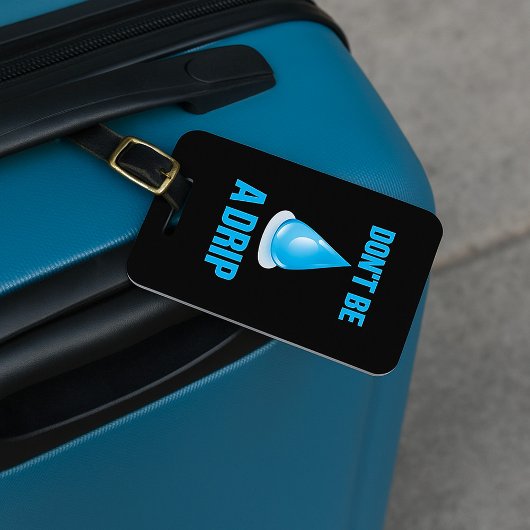 水を滴らせるようなユーモアを交えてはいけない ラゲッジタグ