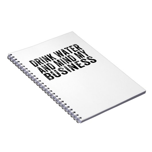 水を飲んで私のことに口出しするな ヴィンテージ風皮肉屋 ノートブック (右側)