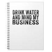 水を飲んで私のことに口出しするな ヴィンテージ風皮肉屋 ノートブック (正面)