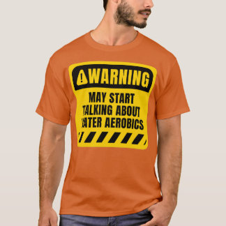 水エアロビクスについて話し始める可能性がある Tシャツ