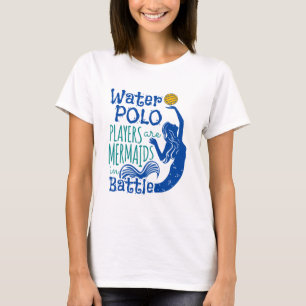 水ポロ選手が戦いで人魚 Tシャツ