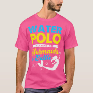 水ポロ選手は戦闘水ポーの人魚である Tシャツ