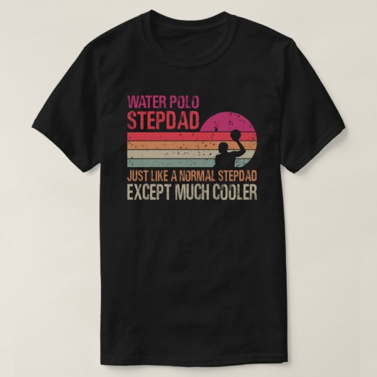水ポロstepdadちょうど通常のStepdadの顔 Tシャツ (デザイン正面)