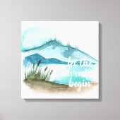 水モダン色自然冒険を始めよう キャンバスプリント (正面)