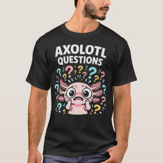 水中のウーパールーパーのための可愛い質問 Tシャツ