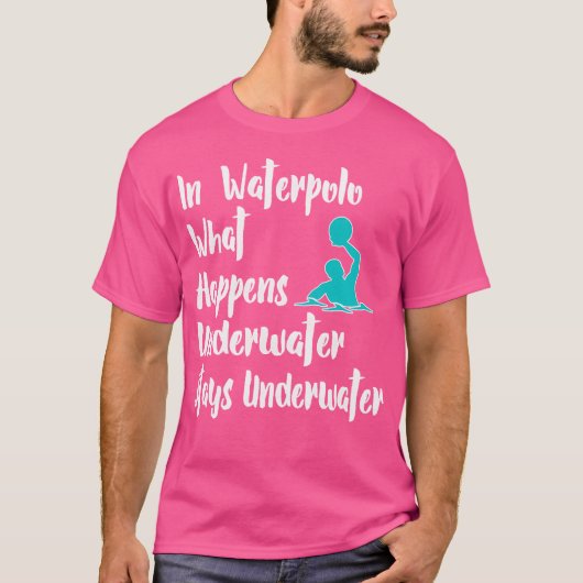 水中最高のおもしろい水ポロの贈り物が起こること Tシャツ (正面)