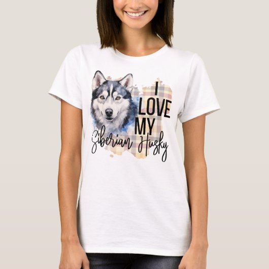 水彩私は私のシベリアのハスキー犬が大好き Tシャツ (正面)
