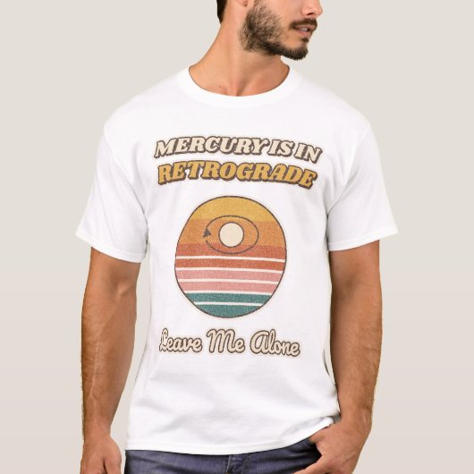 水星逆行中、放っておいて Tシャツ (正面)