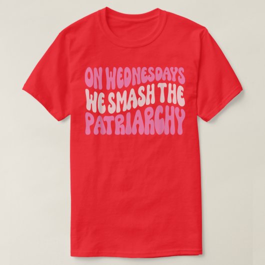 水曜日に家父長制ピンク・フェミニスを破る Tシャツ (デザイン正面)