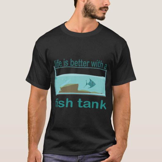 水槽があると人生はもっと楽しい Tシャツ (正面)