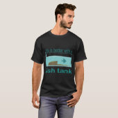 水槽があると人生はもっと楽しい Tシャツ (正面フル)