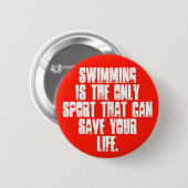 水泳は救うことができます 缶バッジ (正面&裏面)