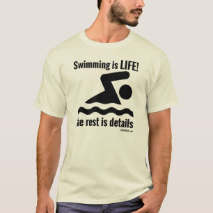水泳は生命です! Tシャツ
