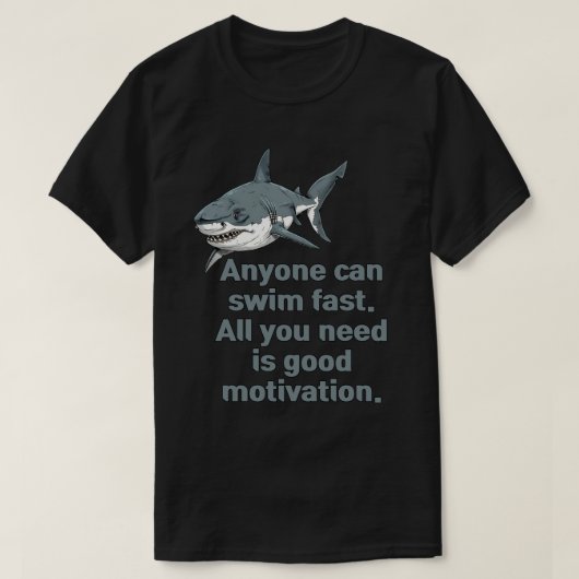 水泳選手への最高のモチベーション Tシャツ (デザイン正面)