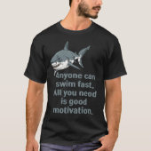 水泳選手への最高のモチベーション Tシャツ (正面)