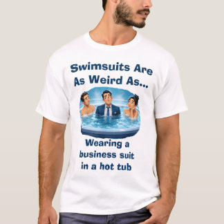 水着は変なホットタブのユーモア Tシャツ