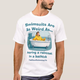 水着は変なレインコートのおふざけバスルーム Tシャツ