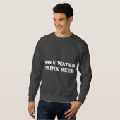 水飲み物ビールを救って下さい スウェットシャツ (正面フル)