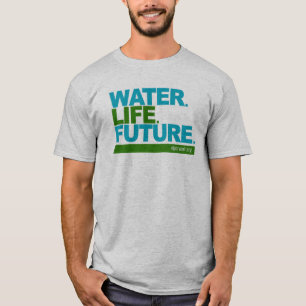 水。人生。未来。 Tシャツ