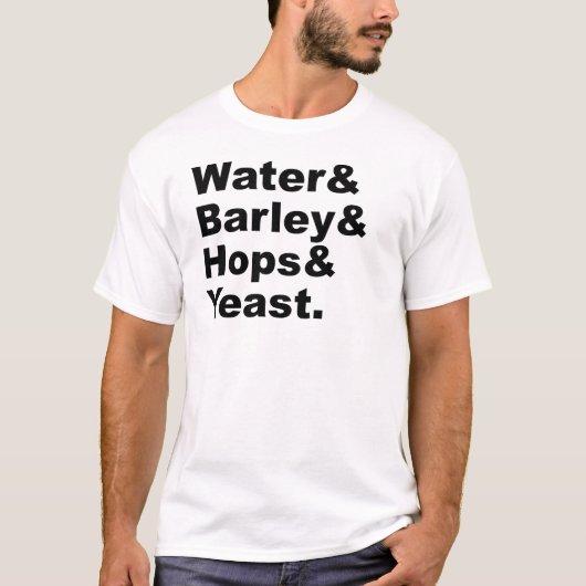 水 & 大麦 & ホップ & イースト | ビールの構成要素 Tシャツ (正面)