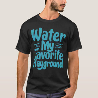 水:私の遊お気に入りのび場 – スイミング引用文 Tシャツ