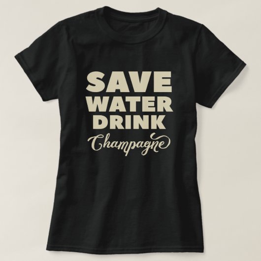 水、飲み物シャンペンを救って下さい Tシャツ (デザイン正面)