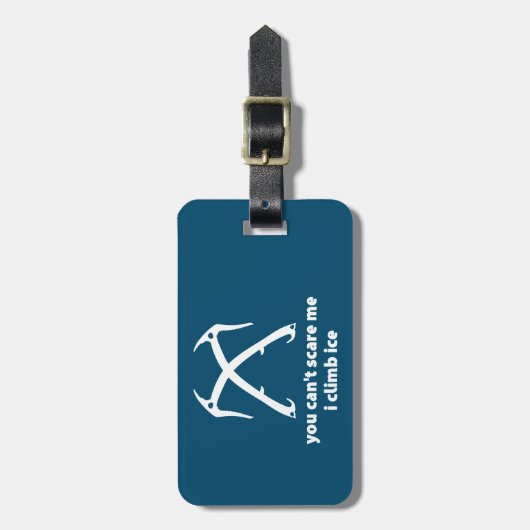 氷に登って私を怖がらせることはできない ラゲッジタグ (正面縦)