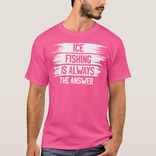 氷の魚釣りは常に答え氷フィッシュイン Tシャツ (正面)