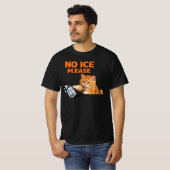 氷は要りません おもしろ猫のミーム 男女兼用 Tシャツ (正面フル)