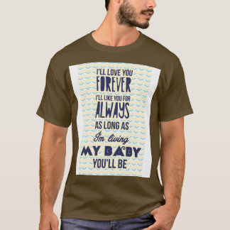 永遠にあなたを愛し続ける1 Tシャツ