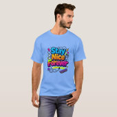 永遠にステイ・ナイス グラフィティデザイン Tシャツ (正面フル)