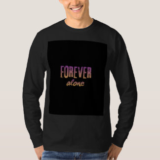 永遠に一人 Forever Alone フル袖Tシャツ ブラック Tシャツ
