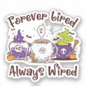 永遠に疲れて、常に有線 シール (正面)